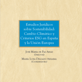 Legal Studies on Sustainability, Climate Change and ESG Criteria in Spain and the EU